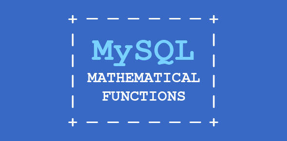 MySQL programming – MySQL mathematical Functions