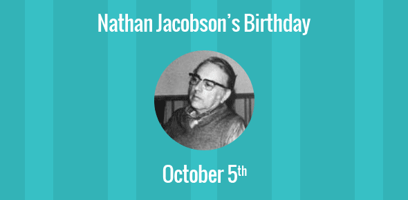 Nathan Jacobson Birthday - 5 October 1910