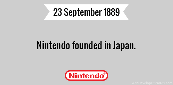 Nintendo founded in Japan.
