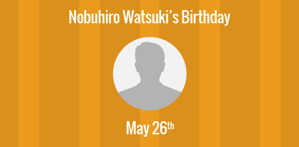Nobuhiro Watsuki Birthday - 26 May 1970