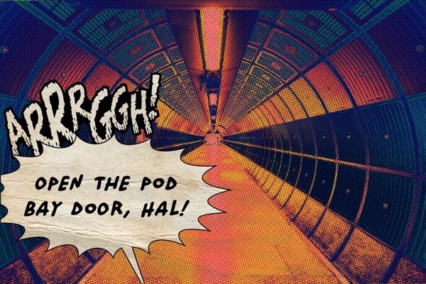 Open the pod bay door, Hal