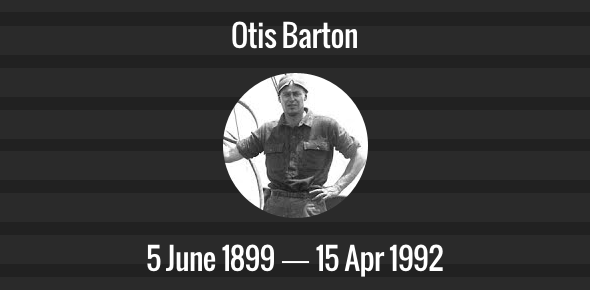 Otis Barton Death Anniversary - 15 April 1992