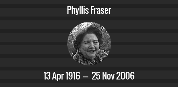 Phyllis Fraser Death Anniversary - 25 November 2006