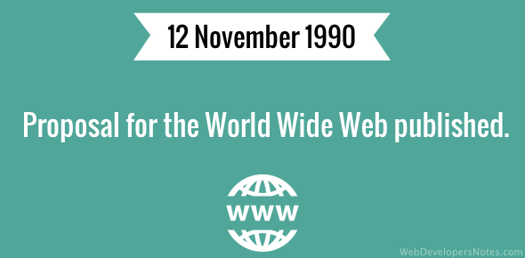 Proposal for the World Wide Web published Sir Tim Berners-Lee