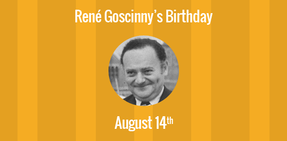 René Goscinny Birthday - 14 August 1926