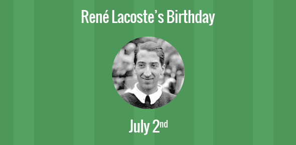 René Lacoste Birthday - 2 July 1904