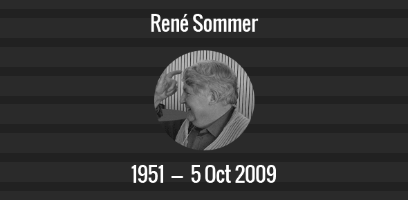 René Sommer Death Anniversary - 5 October 2009