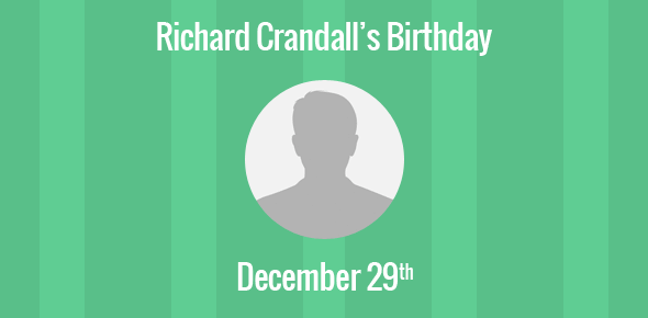 Richard Crandall Birthday - 29 December 1947