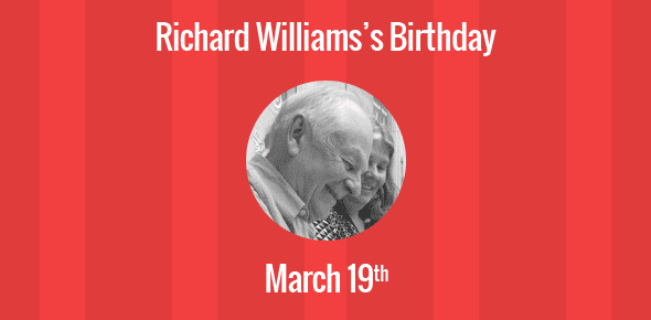 Richard Williams Birthday - 19 March 1933