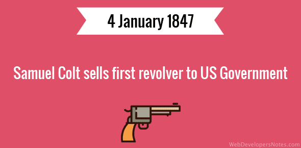 Samuel Colt sells first revolver to US Government cover image