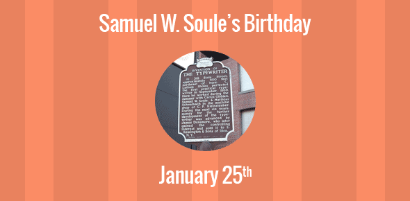 Samuel W. Soule Birthday - 25 January 1830