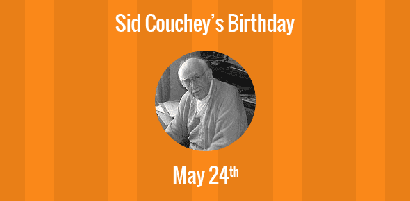 Sid Couchey Birthday - 24 May 1919