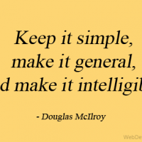 Keep it simple, make it general, and make it intelligible.