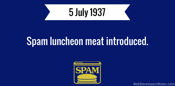 Spam luncheon meat introduced