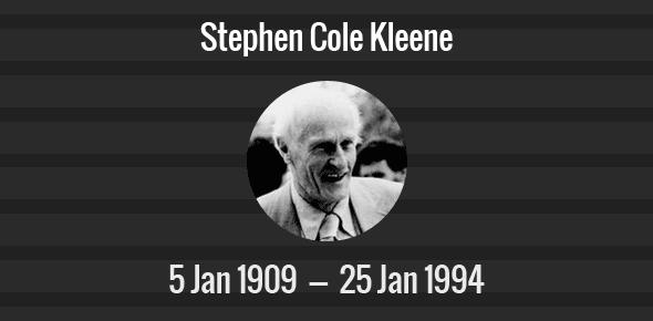 Stephen Cole Kleene Death Anniversary - 25 January 1994