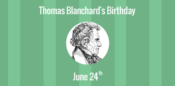Thomas Blanchard Birthday