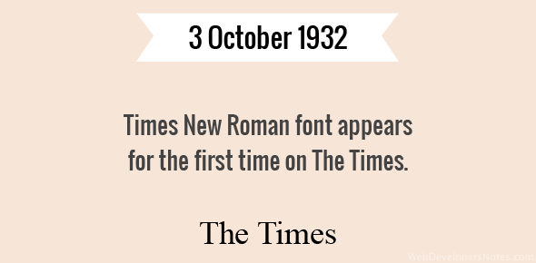 Times New Roman font appears for the first time on The Times.