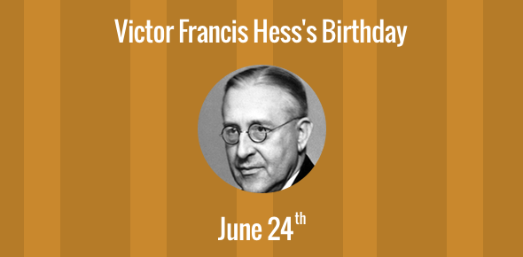 Victor Francis Hess Birthday
