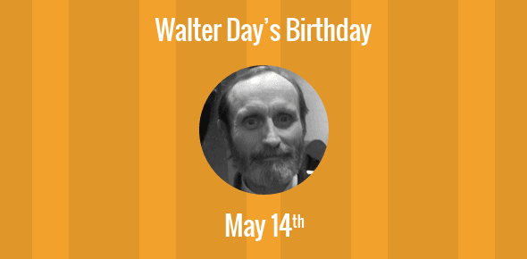 Walter Day Birthday - 14 May 1949