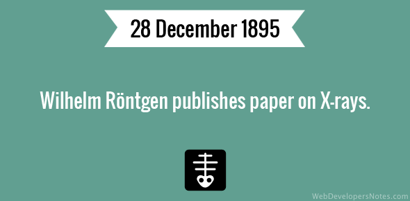 Wilhelm Röntgen publishes paper on X-rays cover image