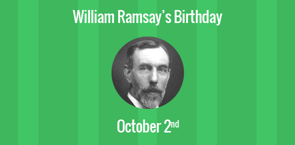 William Ramsay Birthday - 2 October 1852